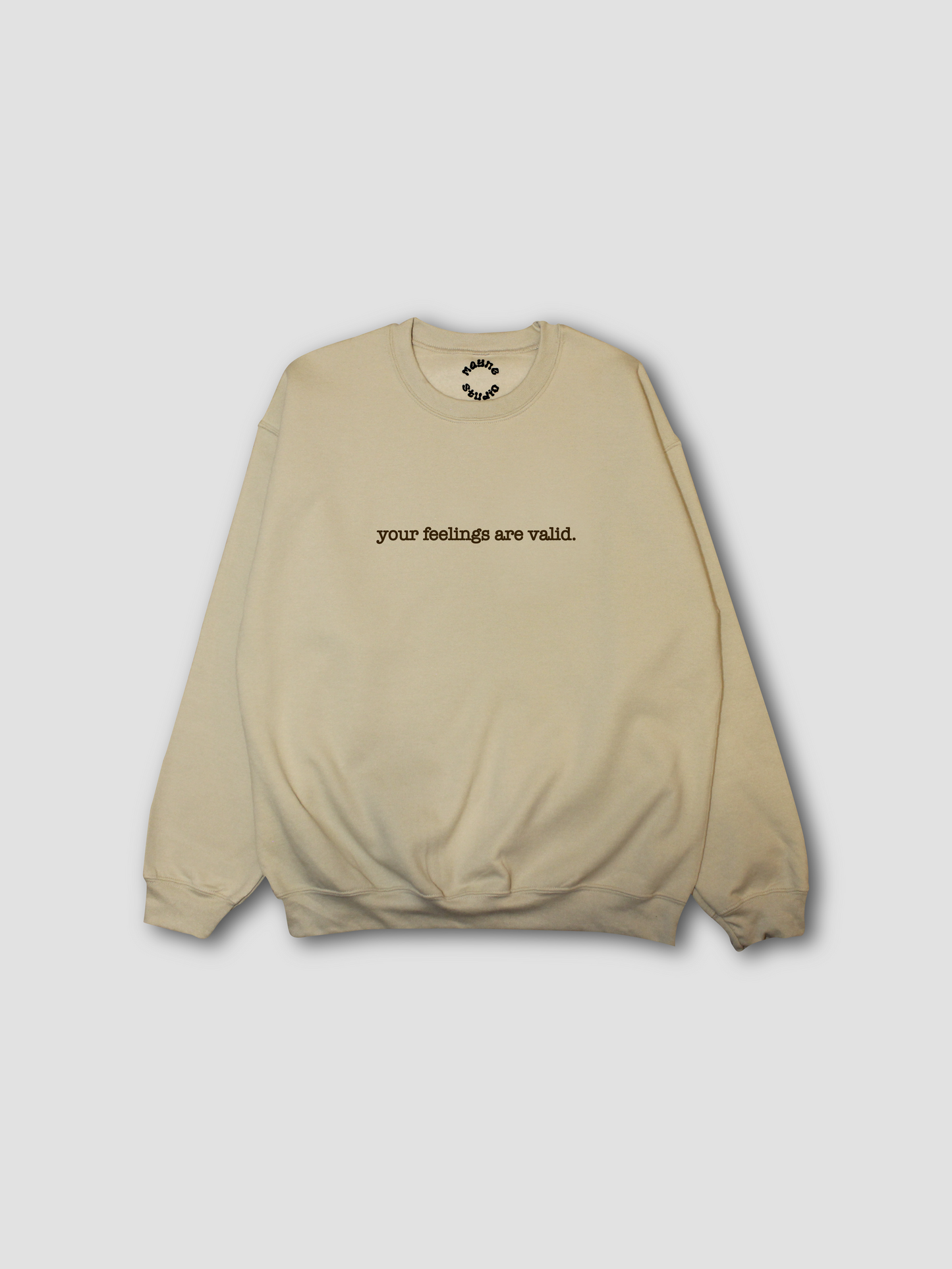 Your Feelings are Valid - Crewneck