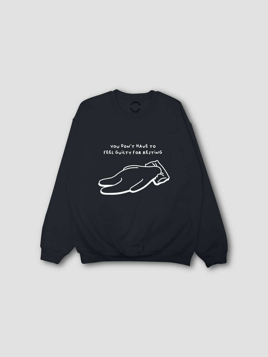 You Don't Have to Feel Guilty for Resting - Crewneck