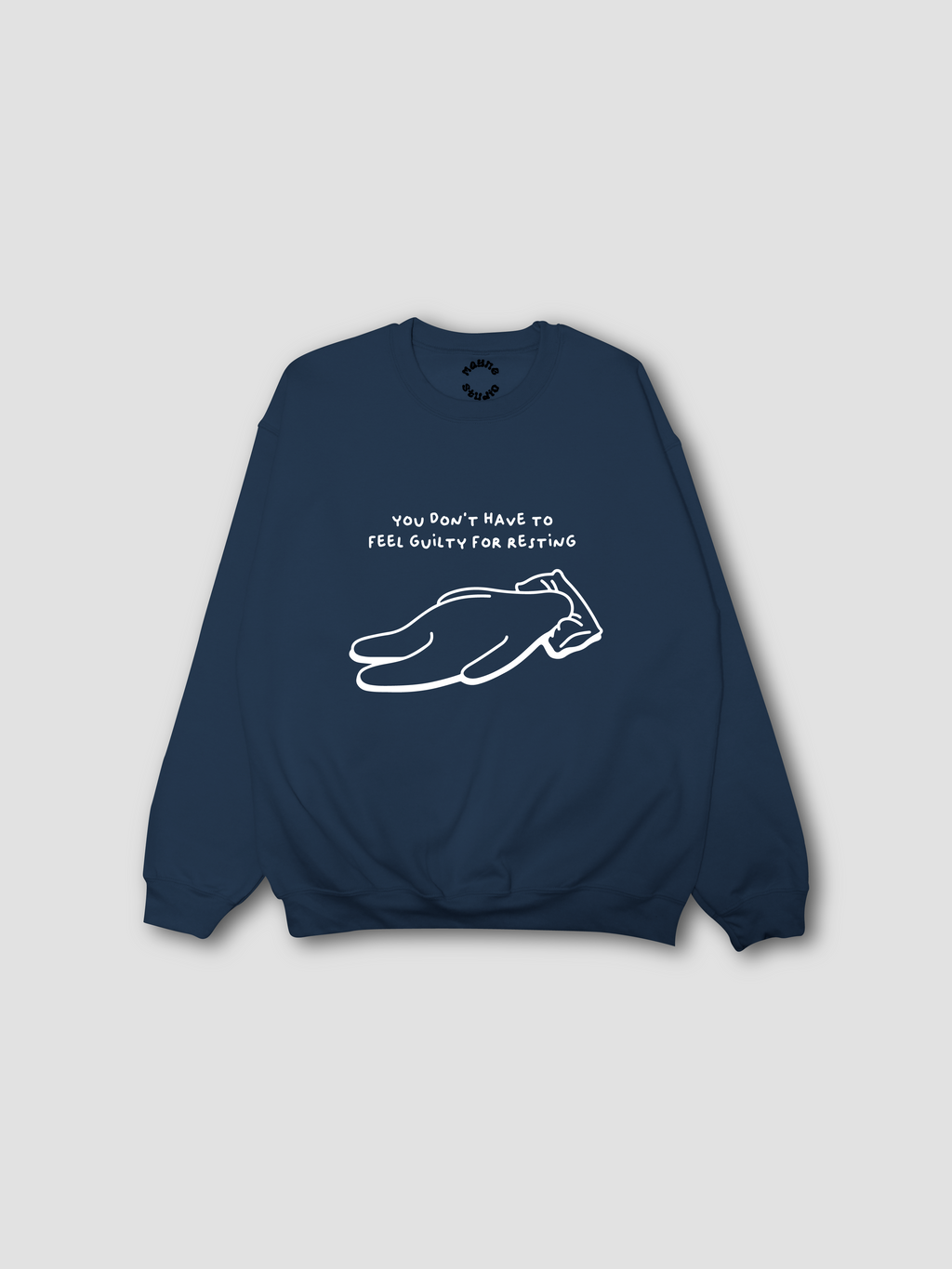 You Don't Have to Feel Guilty for Resting - Crewneck